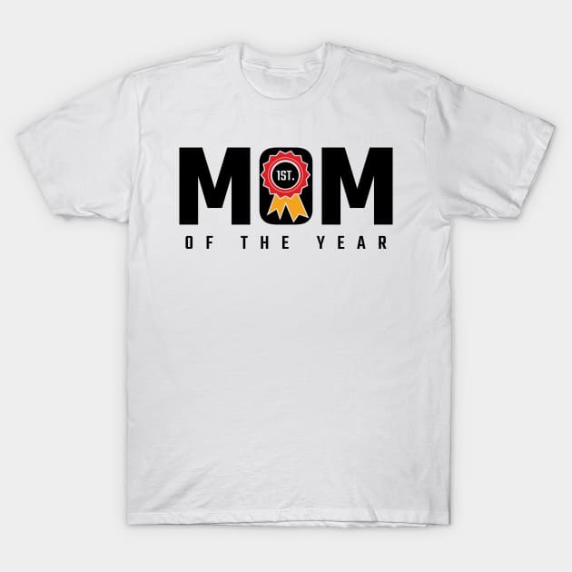 Mom Of The Year v2 T-Shirt by Emma